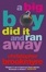 Cover of 'A Big Boy Did It and Ran Away'