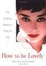 Cover of "How to Be Lovely"