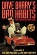 Cover of Dave Barry's Bad Habits a 100% Fact-Free Book