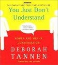 You Just Don't Understand