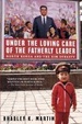 Cover of Under the Loving Care of the Fatherly Leader
