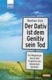 Cover of Der Dativ ist dem Genitiv sein Tod