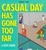 Cover of 'Casual Day Has Gone Too Far'