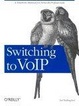 Cover of Switching to VoIP