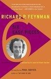 Six easy pieces Essentials of physics explained by its most brilliant teacher