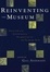 Cover of "Reinventing the Museum, Historical and Contemporary Perspectives on the Paradigm Shift"