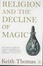 Cover of "Religion and the Decline of Magic"