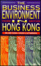 Cover of The Business Environment in Hong Kong