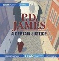 A Certain Justice (BBC Radio Collection : Crimes and Thrillers)