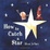 Cover of 'How to Catch a Star'