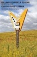 Cover of Killing Yourself to Live