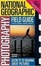 Cover of National Geographic Photography Field Guide