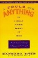 Cover of I Could Do Anything if I Only Knew What It Was
