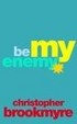 Cover of Be My Enemy