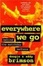 Cover of Everywhere We Go