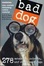 Cover of "Bad Dog"