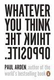 Image of Whatever You Think, Think The Opposite