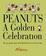 Cover of Peanuts: A Golden Celebration