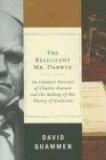 The Reluctant Mr. Darwin : An Intimate Portrait of Charles Darwin and the Making of His Theory of Evolution (Great Discoveries)