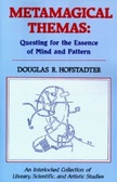 Metamagical Themas : Questing for the Essence of Mind and Pattern