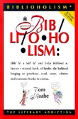 Biblioholism : The Literary Addiction