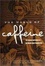 Cover of The World of Caffeine; The Science and Culture of the World's Most Popular Drug
