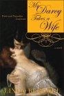 Mr. Darcy Takes a Wife Pride and Prejudice Continues