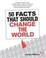 Cover of '50 Facts that Should Change the World'