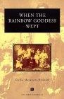 When the Rainbow Goddess Wept (Ann Arbor Paperbacks)