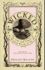 Wicked : The Life and Times of the Wicked Witch of the West