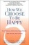 Cover of How We Choose to Be Happy