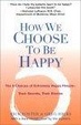 Cover of How We Choose to Be Happy