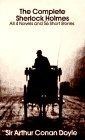 The Complete Sherlock Holmes : All 4 Novels and 56 Short Stories