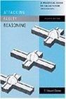Attacking Faulty Reasoning : A Practical Guide to Fallacy-Free Arguments