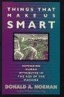 Things That Make Us Smart : Defending Human Attributes in the Age of the Machine