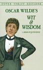 Oscar Wilde's Wit and Wisdom : A Book of Quotations (Dover Thrift Editions)