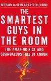 Smartest Guys in the Room : The Amazing Rise and Scandalous Fall of Enron
