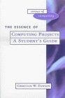 The Essence of Computing Projects : A Student's Guide