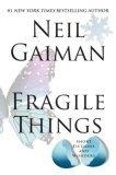 Fragile things Short fictions and wonders