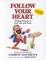 Cover of "Follow Your Heart"