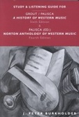 Study and Listening Guide for a History of Western Music (6th) : And Norton Anthology of Western Music (4th)