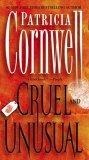Cruel and Unusual : A Kay Scarpetta Novel (Kay Scarpetta Mysteries (Paperback))