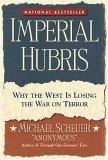 Imperial Hubris : Why The West Is Losing The War On Terror