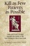 Cover of Kill As Few Patients As Possible