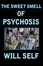 Cover of "The Sweet Smell of Psychosis"