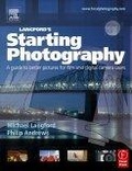 Langford's Starting Photography, Fourth Edition : A guide to better pictures for film and digital camera users