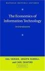 The Economics of Information Technology : An Introduction (Raffaele Mattioli Lectures)