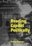Cover of "Reading Capital Politically"