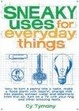 Cover of Sneaky Uses for Everyday Things