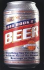 The Big Book o' Beer : Everything You Ever Wanted to Know About the Greatest Beverage on Earth